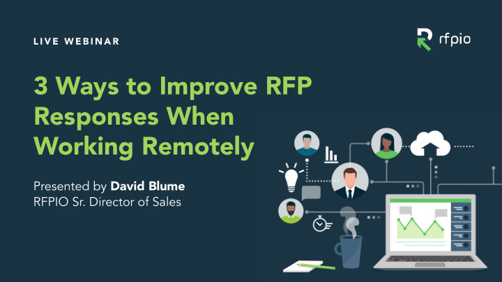 3 ways to improve rfp responses when working remotely
