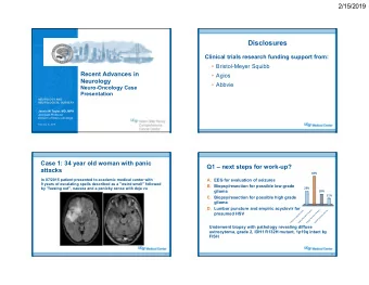 Disclosures  Clinical trials research funding support from:   Bristol-Meyer Squibb  Recent