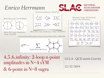 Enrico Herrmann  [Carrasco, Johansson: 1106.4711]  [Bourjaily, Langer, EH, McLeod,  [Bern,