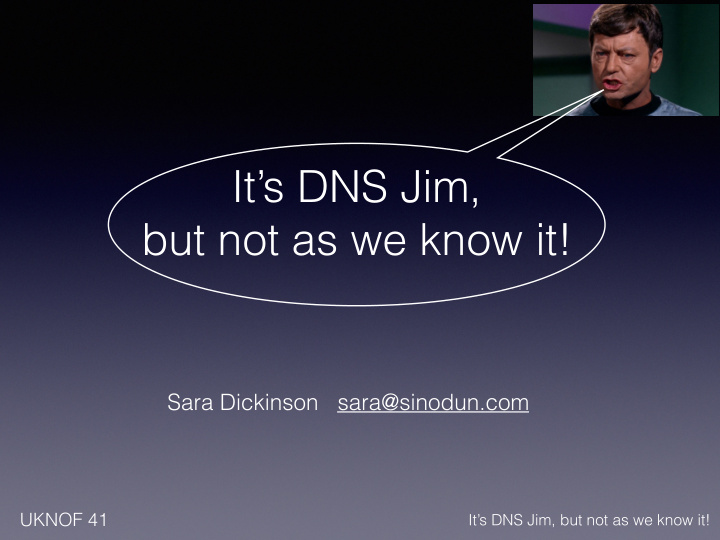 it s dns jim but not as we know it