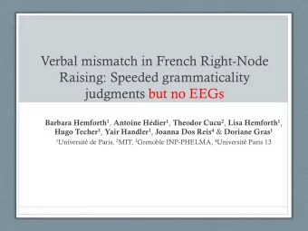 Verbal mismatch in French Right-Node  Raising: Speeded grammaticality  judgments but no EEGs