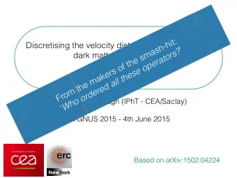 From the makers of the smash-hit:  Discretising the velocity distribution for directional  Who