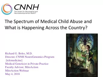 What is Happening Across the Country?  Richard G. Boles, M.D.  Director, CNNH NeuroGenomics Program