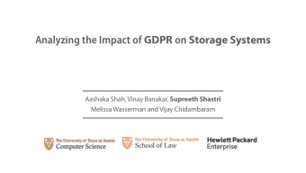 Analyzing the Impact of GDPR on Storage Systems Aashaka Shah, Vinay Banakar, Supreeth Shastri