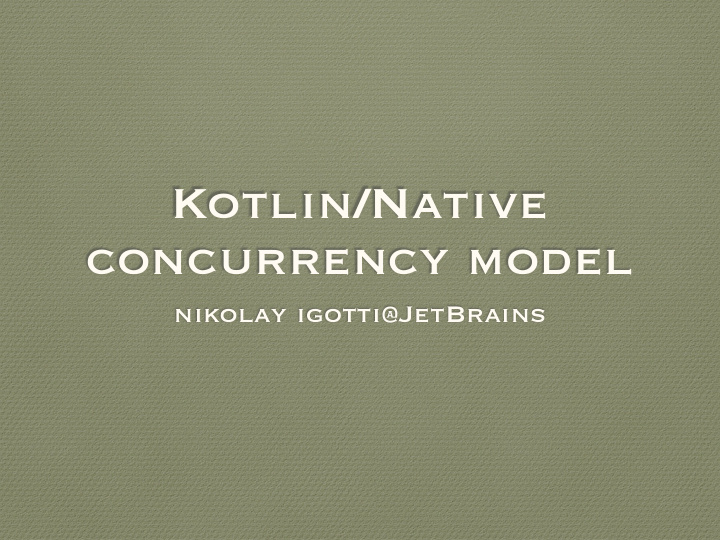 kotlin native concurrency model