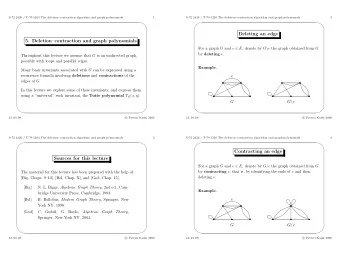 Deleting an edge  5. Deletioncontraction and graph polynomials For a graph G and e  E ,