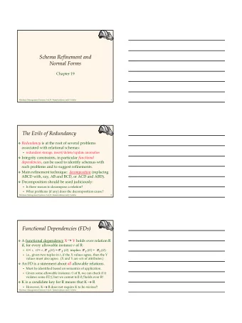 Schema Refinement and  Normal Forms  Chapter 19  Database Management Systems, 3ed, R. Ramakrishnan