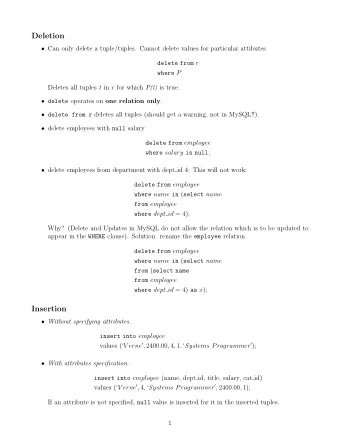 Deletion  Can only delete a tuple/tuples. Cannot delete values for particular attibutes delete