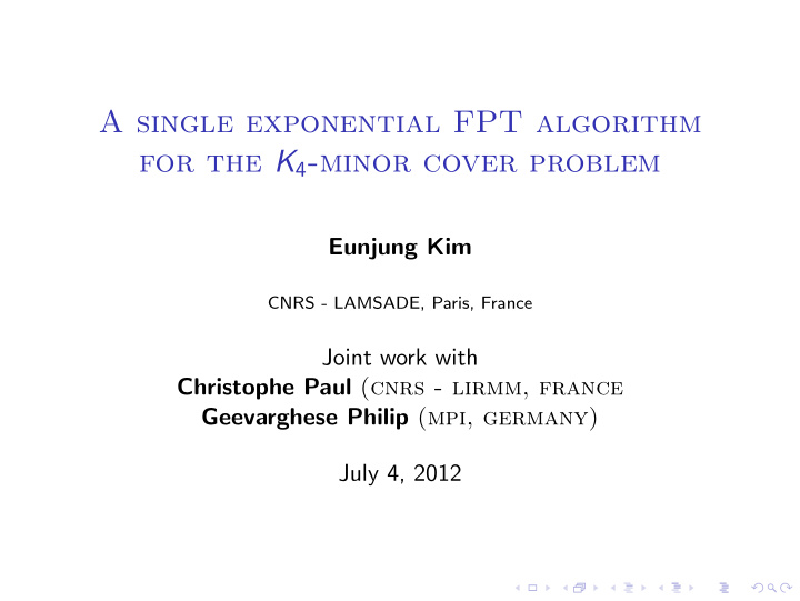 a single exponential fpt algorithm for the k 4 minor
