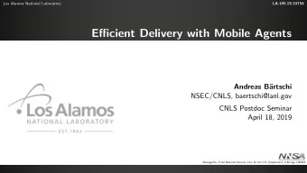 Efficient Delivery with Mobile Agents  Andreas B  artschi  NSEC/CNLS, baertschi@lanl.gov  CNLS
