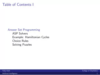 Table of Contents I  Answer Set Programming  ASP Solvers  Example: Hamiltonian Cycles  Choice Rules