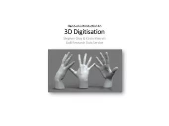 3D Dig  igitisation  Ste  Stephen Gray  ray &amp; Ki  Kirs  rsty  ty Merr  errett  UoB  oB Res