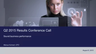 Q2 2015 Results Conference Call  Sound business performance  Marcus Kuhnert, CFO  August 6, 2015