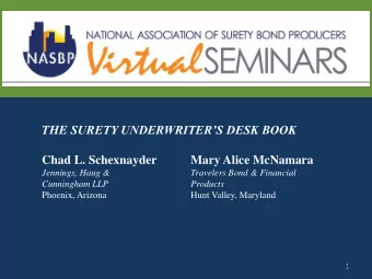 1 Mary Alice McNamara is 2VP &amp; Counsel for the National Accounts unit of Travelers Bond &amp;