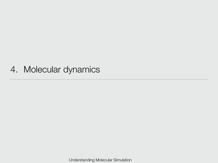 4 molecular dynamics