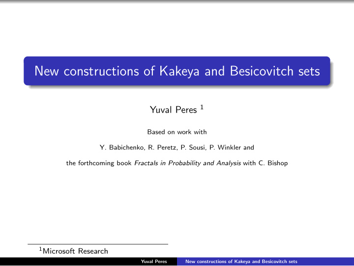 new constructions of kakeya and besicovitch sets
