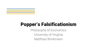 Poppers Falsificationism  Philosophy of Economics  University of Virginia  Matthias Brinkmann