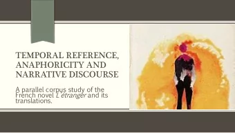ANAPHORICITY AND  NARRATIVE DISCOURSE  A  parallel  corpus  study  of  the  French  novel