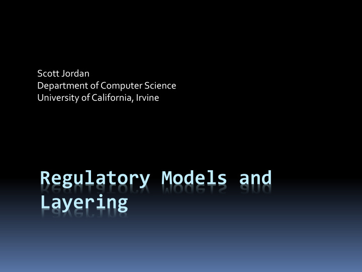 regulatory models and layering current regulatory models