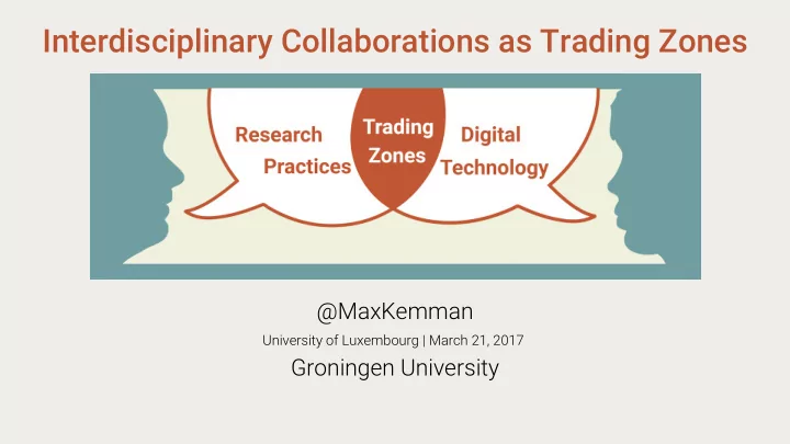 interdisciplinary collaborations as trading zones