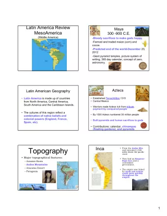 Topography  From the Andes Mts .  and extended 2,500  miles down the pacific  coast   Major
