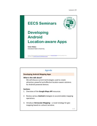 EECS Seminars  Developing  Android  Location-aware Apps Victor Matos Cleveland State University