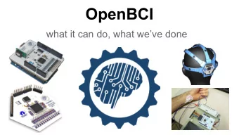 OpenBCI  what it can do, what weve done  Outline   Demo of OpenBCI   What is BCI?   EEG