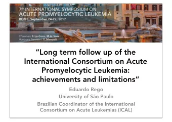 Long term follow up of the  International Consortium on Acute  Promyelocytic Leukemia:
