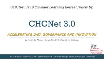 CHCNet 3.0  AC  ACCELERATING DATA GOVERNANCE AND INNOVATION  by  by Rhonda Metze, Founder/CEO