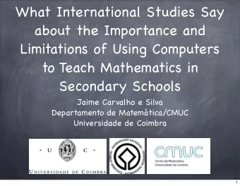 What International Studies Say  about the Importance and  Limitations of Using Computers  to Teach