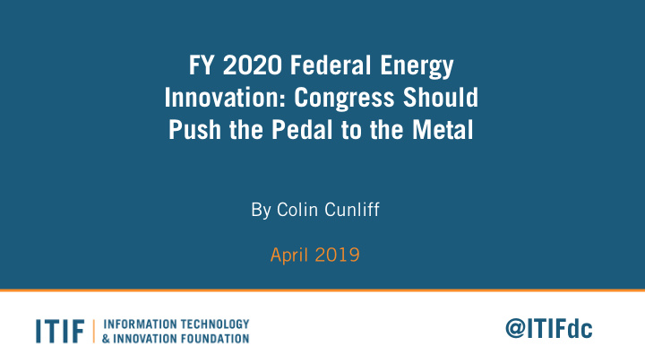 fy 2020 federal energy innovation congress should push