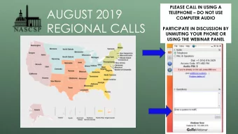 AUGUST 2019  TELEPHONE  DO NOT USE  COMPUTER AUDIO  REGIONAL CALLS  PARTICIPATE IN DISCUSSION BY