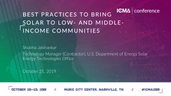 INCOME COMMUNITIES  Shubha Jaishankar  Technology Manager (Contractor), U.S. Department of Energy