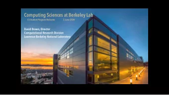 Computing Sciences at Berkeley Lab  CS Student Program Welcome                 2 June 2020  David