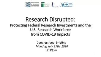 Research Dis  isrupted:  Protecting Federal Research In  Investments and the  U.S  .S. Research