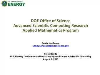 Sandy Landsberg  Sandy.Landsberg@science.doe.gov  Presented to  IFIP Working Conference on