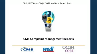 CMS Complaint Management Reports  Logistics  Presentation Slides and How to Participate in