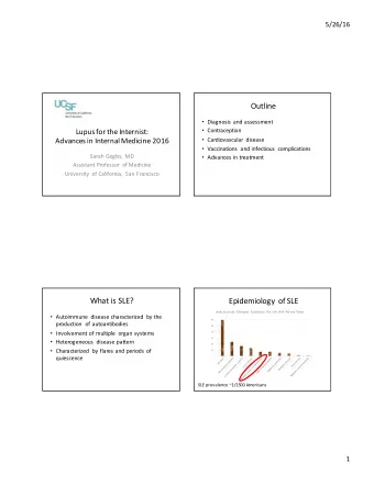 Outline  Diagnosis and assessment  Lupus for the Internist:  Contraception  Advances in