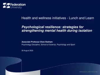 Health and wellness initiatives - Lunch and Learn  Psychological resilience: strategies for