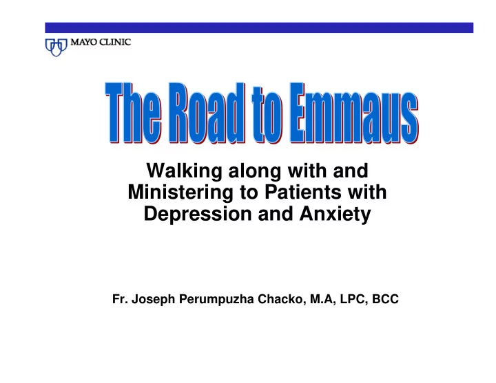 walking along with and ministering to patients with