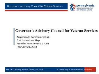 Governors Advisory Council for Veteran Services  Arrowheads Community Club  Fort Indiantown Gap