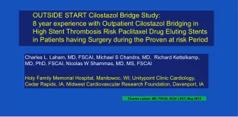 Charles L. Laham, MD, FSCAI, Michael S Chandra, MD,  Richard Kettelkamp,  MD, PhD, FSCAI, Nicolas W