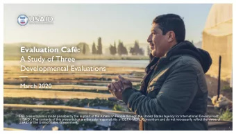 Developmental Evaluations  March 2020  This presentation is made possible by the support of the