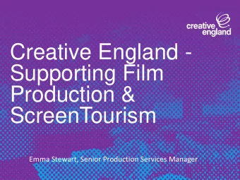 Creative England -  Supporting Film  Production &amp;  ScreenTourism  Emma Stewart, Senior