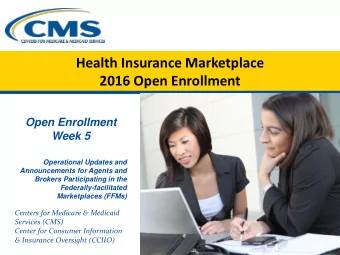 Health Insurance Marketplace  2016 Open Enrollment  Open Enrollment  Week 5  Operational Updates