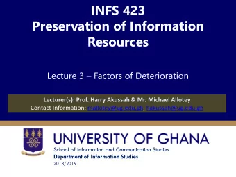 INFS 423  Preservation of Information  Resources Lecture 3  Factors of Deterioration