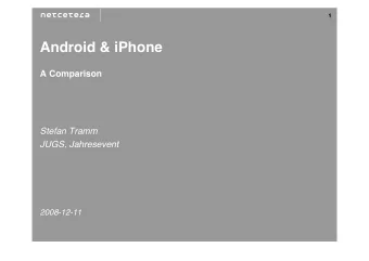 Android &amp; iPhone A Comparison Stefan Tramm JUGS, Jahresevent 2008-12-11 2 Agenda I   Situation