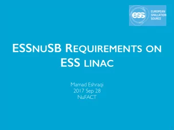 ESS NU SB R EQUIREMENTS ON ESS LINAC  Mamad Eshraqi  2017 Sep 28  NuFACT  1   T OP L EVEL P