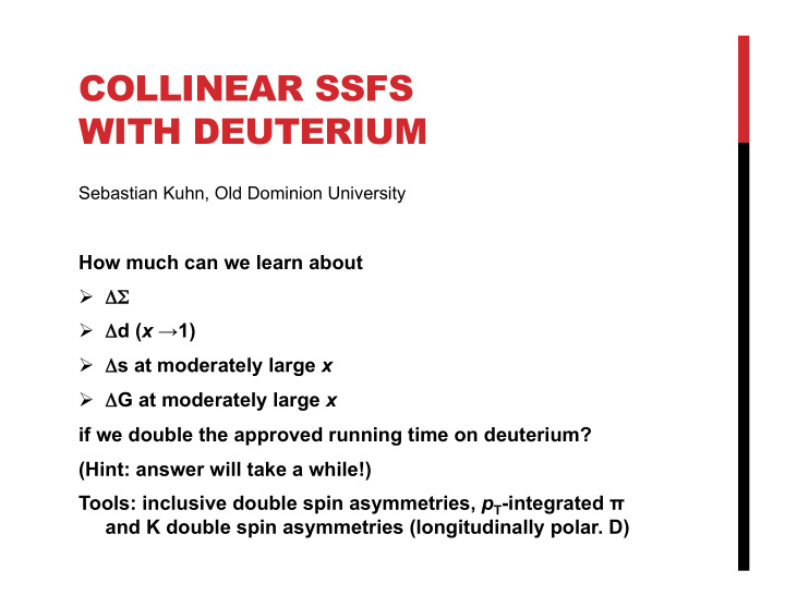 collinear ssfs with deuterium