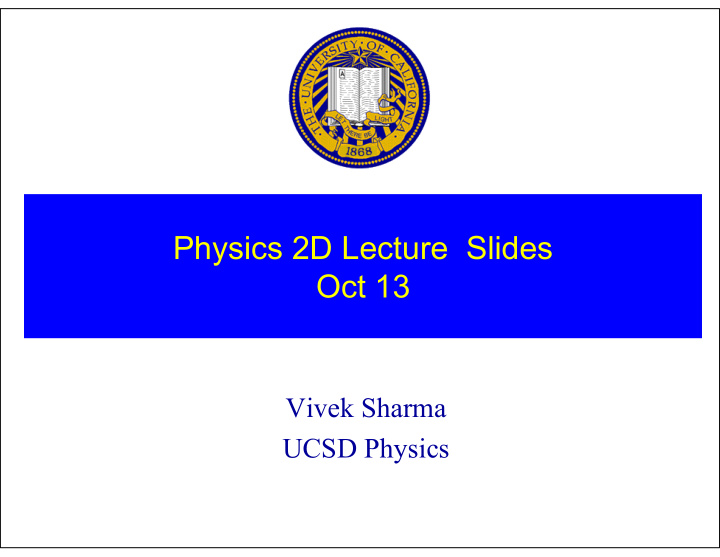 physics 2d lecture slides oct 13